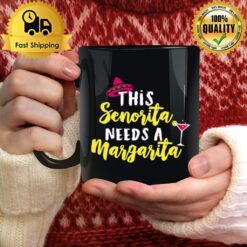 This Se?rita Needs A Margarita Cinco De Mayo Mug