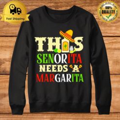 This Senorita Needs A Margarita Sweatshirt