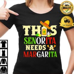 This Senorita Needs A Margarita T-Shirt