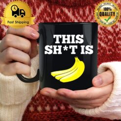 This Shit Is Bananas Mug