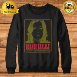 This Time Tomorrow Brandi Carlile Sweatshirt