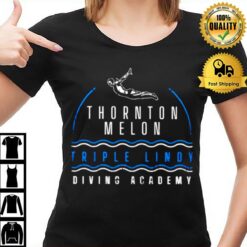 Thornton Melon Triple Lindy Diving Academy T-Shirt