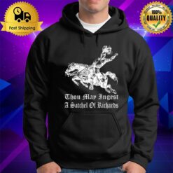 Thou Map Ingest A Satchel Of Richards T Hoodie