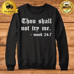 Thou Shall Not Try Me Halloween T Sweatshirt