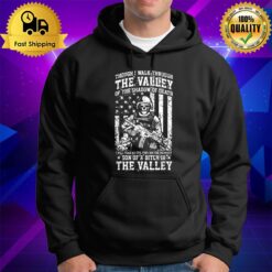 Though I Walk Through The Valley Military T Hoodie