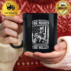 Though I Walk Through The Valley Military T Mug