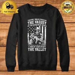 Though I Walk Through The Valley Military T Sweatshirt