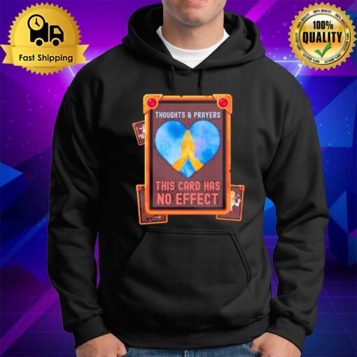 Thoughts & Prayers This Card Has No Effect Hoodie