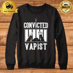 Threatening Auras Convicted Vapist Sweatshirt