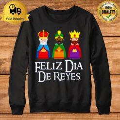 Three Kings Day Epiphany Feliz Dia De Reyes Sweatshirt