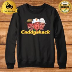 Three Main Characters Caddyshack Sweatshirt