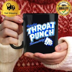 Throat Punch Refreshing Share One Today Mug