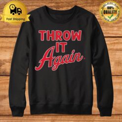 Throw It Again 2023 Sweatshirt