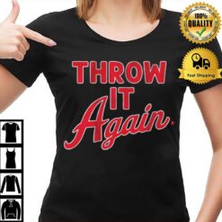Throw It Again 2023 T-Shirt