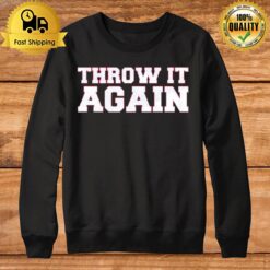 Throw It Again Atlanta Sweatshirt