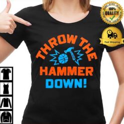 Throw The Hammer Down T-Shirt