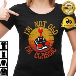 Throwback I'M Not Old I'M Classic Joy Stick Video Gamer T-Shirt