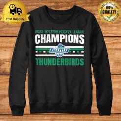 Thunderbirds Hockey 2023 Whl Champions Western Hockey League Sweatshirt