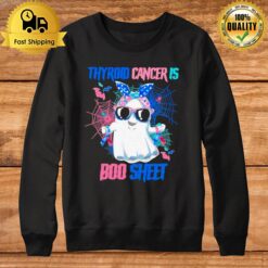 Thyroid Cancer Is Boo Sheet Happy Halloween Sweatshirt