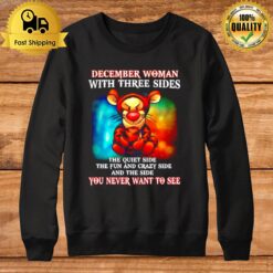 Tiger December Woman With Three Sides You Never Want To See Sweatshirt