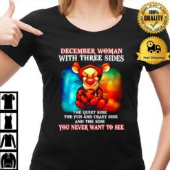 Tiger December Woman With Three Sides You Never Want To See T-Shirt