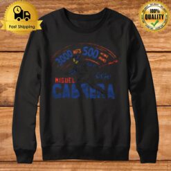 Tigers Miguel Cabrera Milestones 3000 Hits 500 Home Runs Sweatshirt