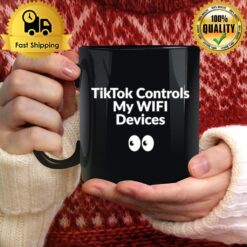 Tik Tok Controls My Wifi Devices Mug