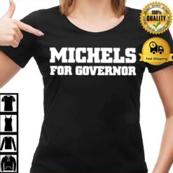 Tim Michels For Governor Yard Sign T-Shirt