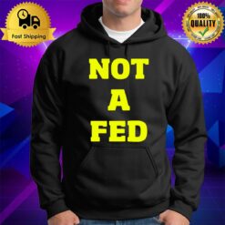 Tim Young Not A Fed Hoodie