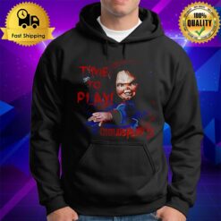 Time To Play Child'S Play T Hoodie