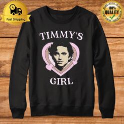 Timmy'S Girl Timothee Chalamet Sweatshirt