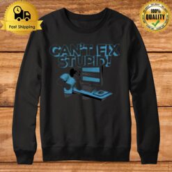 Timothy Faust Can'T Fix Stupid Sweatshirt