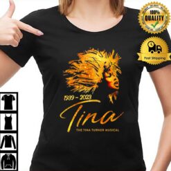 Tina 1939 2023 The Tina Turner Musical T-Shirt