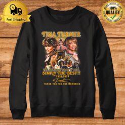 Tina Turner The Queen Of Rock N Roll Simply The Best 1939 2023 Signature Sweatshirt