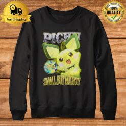 Tiny Thunder Power Pichu Small But Mighty Pika Pika Vintage Sweatshirt