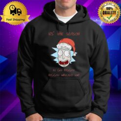 Tis' The Season To Get Riggity Riggity Wrecked Son Rick And Morty Hoodie