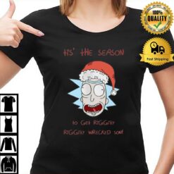 Tis' The Season To Get Riggity Riggity Wrecked Son Rick And Morty T-Shirt