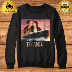 Titanic Drama Movie Inspired 90S Bootleg Rap Old School 61 Sweatshirt