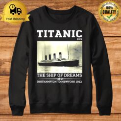 Titanic The Ship Of Dreams Remembrance Day Rms 1912 Vintage Sweatshirt
