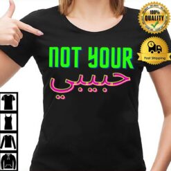 Tnot Your Habibi Tnot Your Habibi T-Shirt