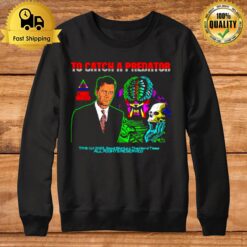 To Catch A Predator Chris Hansen 8 Bi Sweatshirt