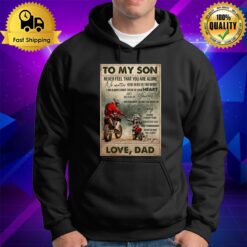 To My Son Never Feel That You Are Alone Love Dad Bikers Hoodie