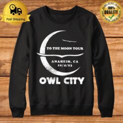 To The Moon Tour Anaheim Owl City Sweatshirt