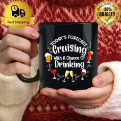 Today'S Forecast Cruising With A Chance Of Drinking Mug