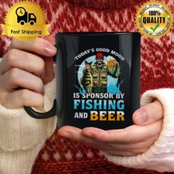 Today'S Good Mood Is Sponsor By Fishing And Beer Mug