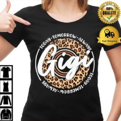 Today Tomorrow Always Gigi T-Shirt