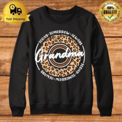 Today Tomorrow Always Grandma Sweatshirt