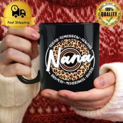 Today Tomorrow Always Nana Mug