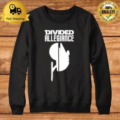 Todd Stashwick Divided Allegiance Sweatshirt