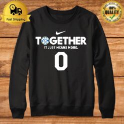 Together It Just Means More 0 Sweatshirt